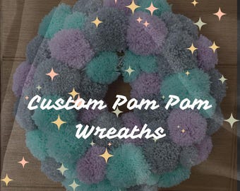 Custom Pom Pom wreaths