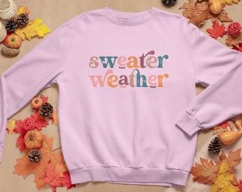 Sweater Weather Sweatshirt