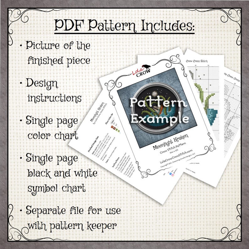 May include: A digital download for a cross stitch pattern of a kraken with the text "Moonlight Kraken Cross Stitch Pattern" and "LolaCrowCrossStitch.com". The pattern includes a picture of the finished piece, design instructions, a single page color chart, a single page black and white symbol chart, and a separate file for use with pattern keeper.