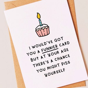 Rude and funny birthday card for your best friend, brother, sister, husband, mum, dad, nan or grandad