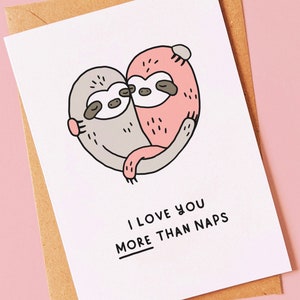 Sloth - Cute and funny love card for a birthday, anniversary or valentines day for him, her, a girlfriend, boyfriend, husband or valentine