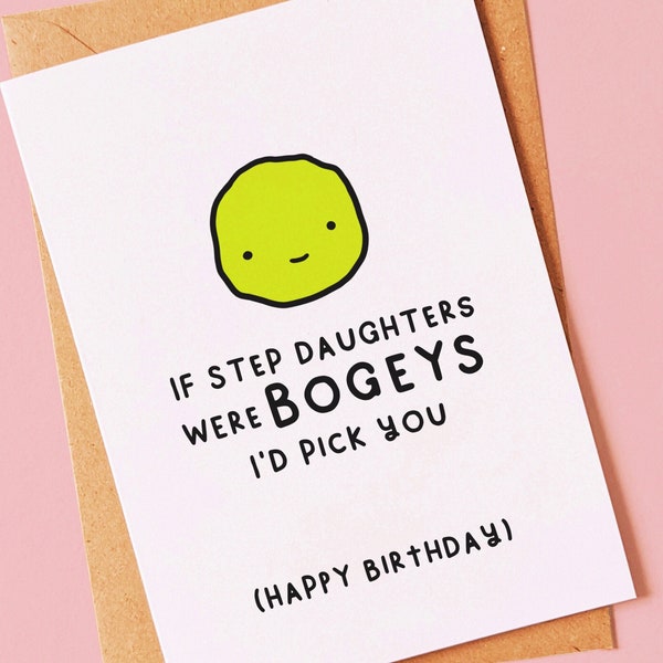 Bogeys - Funny birthday card for your step daughter