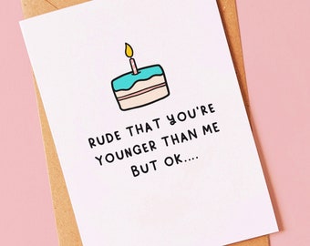 Funny birthday card for your best friend, boyfriend, girlfriend, brother, sister, cousin, fiancé or fiancée