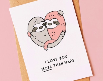 Sloth - Cute and funny love card for a birthday, anniversary or valentines day for him, her, a girlfriend, boyfriend, husband or valentine