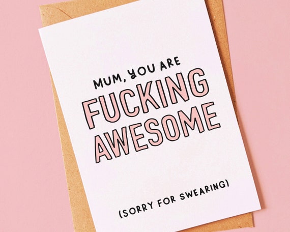 Funny Birthday, Mothers Day humour card for mum from her son or daughter - Rude, sweary joke greeting