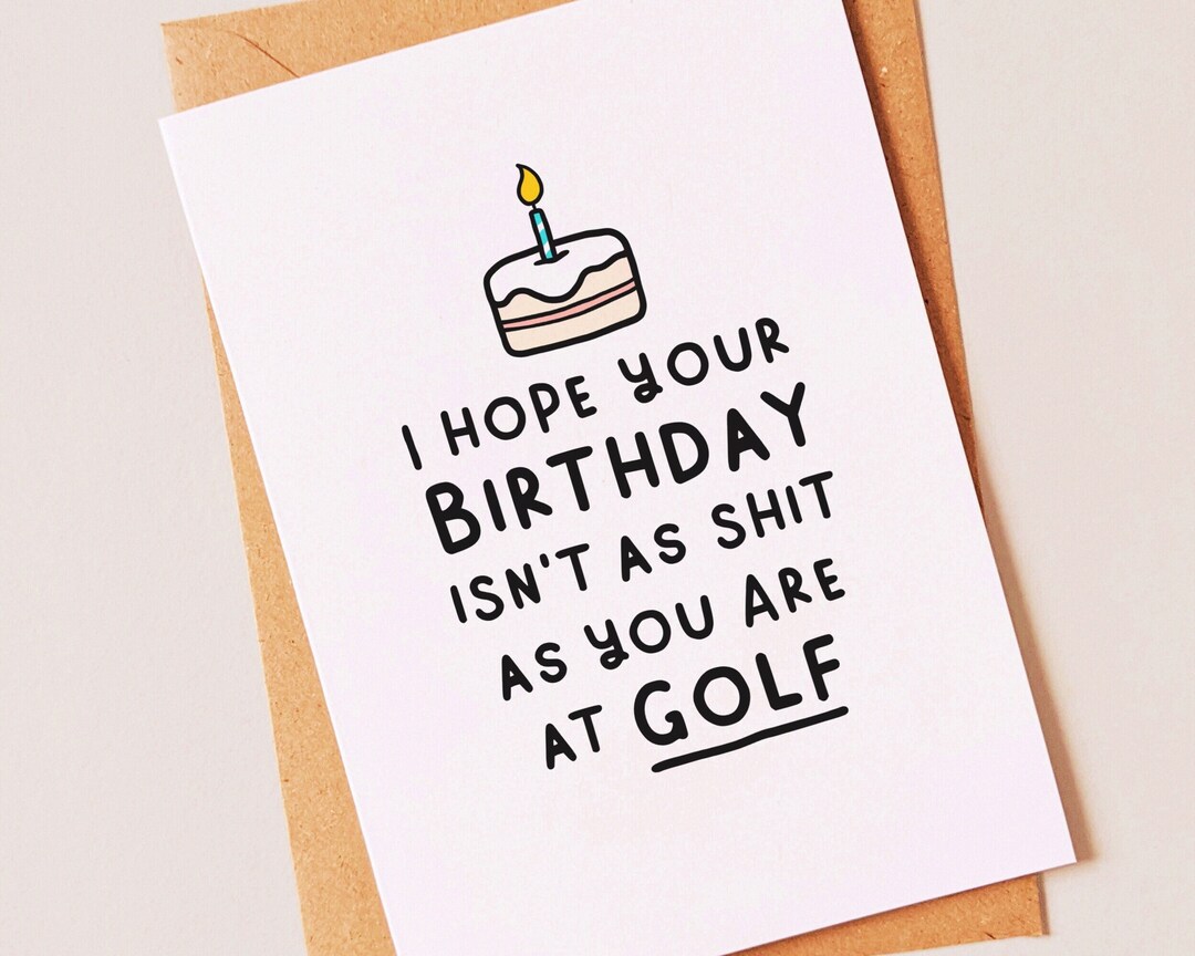 Golf Card Rude Golf - Rude and Funny Birthday Card for a Golfer Friend, Brother ...