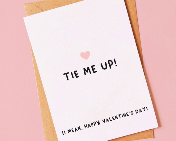 Tie Me up Funny, Naughty Fetish Card for Valentines Day, for Him or Her,  Girlfriend, Boyfriend, Fiancé, Fiancée, Husband or Valentine 