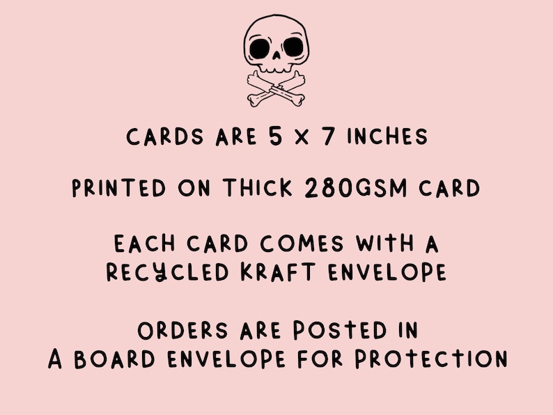 Puede incluir: Una ilustraci&oacute;n en blanco y negro de una calavera y huesos cruzados. El texto debajo dice: "CARDS ARE 5 X 7 INCHES PRINTED ON THICK 280GSM CARD EACH CARD COMES WITH A RECYCLED KRAFT ENVELOPE ORDERS ARE POSTED IN A BOARD ENVELOPE FOR PROTECTION"