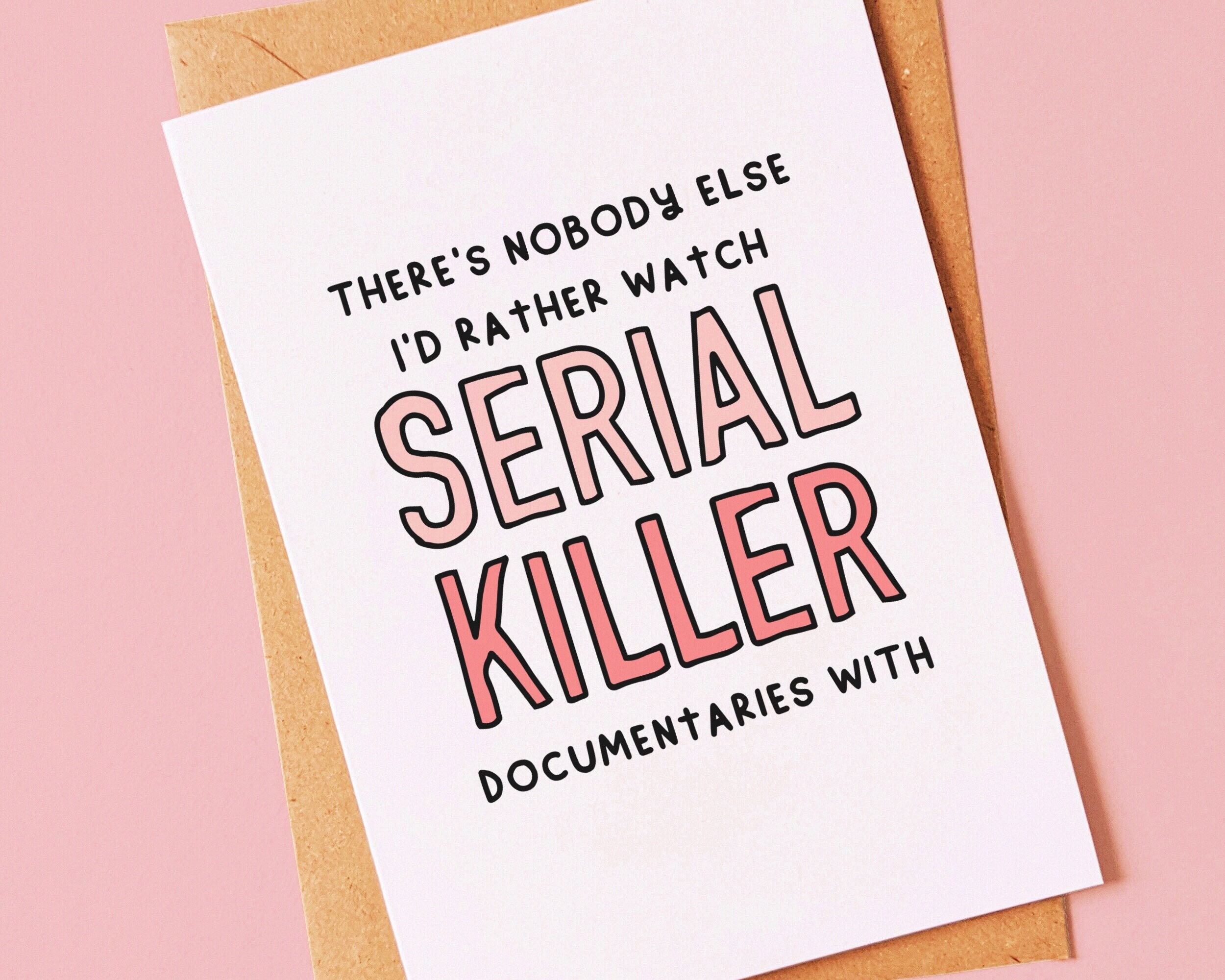 Serial Killer Funny Birthday Valentines Day or Anniversary Etsy