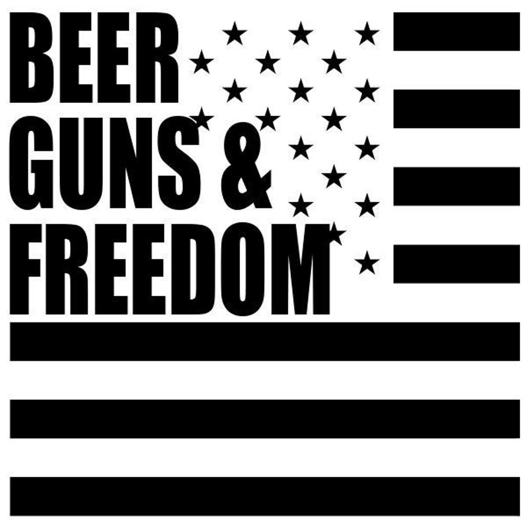 Beer Guns & Freedom Digital Download Etsy UK