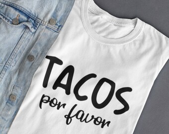 Tacos Por Favor Shirt | Taco Lover Cotton Tee