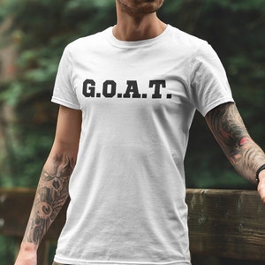 GOAT Shirt | The GOAT Shirt | Shirt for Dad | Goat Shirt for Him | Gift for GOAT | Greatest of All Time Shirt | Goat Tee | Goat T-Shirt