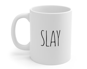 Slay Mug | Funny Coffee Mug Gift for Her