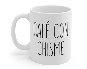 Cafe Con Chisme Mug, Spanish Coffee Cup, Latina Humor Gift