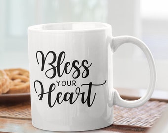 Bless Your Heart Mug, Sarcastic Southern Coffee Cup