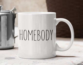 Homebody Coffee Mug | Funny Introvert Gift