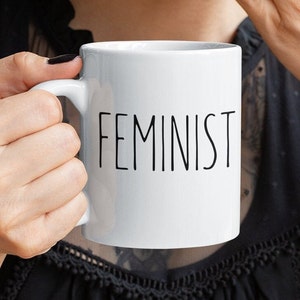 FEMINIST Mug | Feminist Gift | Girl Power Mug | Feminism Mug | Smash the Patriarchy | Mug for Her | Gift for Her | Political Mug | Girl Boss