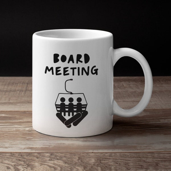 Board Meeting Mug | Snowboarding Mug | Snowboard Mug | Snowboarding | Executive Mug | Board Meeting | Gift for Snowboarder