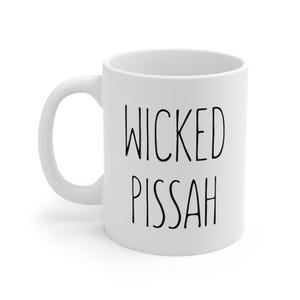 Wicked Pissah Mug | Boston Mug | Boston Accent | Wicked Pissah | Northeasterner Mug | Boston Gift | Funny Boston Mug | New England Mug