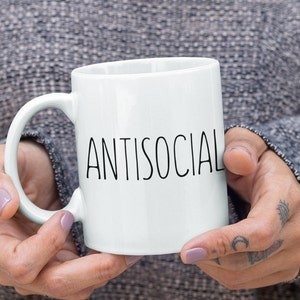 Antisocial Mug | Antisocial | Introvert Mug | Funny Antisocial Mug | Funny Introvert Mug | Awkward Mug | Ew People Mug | Antisocial Gift