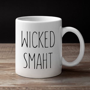 Wicked Smaht Mug | Boston Mug | Boston Accent | Wicked Smaht | Wicked Smart Mug | Boston Gift | Funny Boston | New England Mug | Bostonian