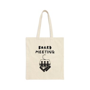 Board Meeting Bag | Board Meeting Tote | Snowboarding Bag | Snowboarding Tote | Gift for Snowboarder | Gift for Board Member | Snowboarding