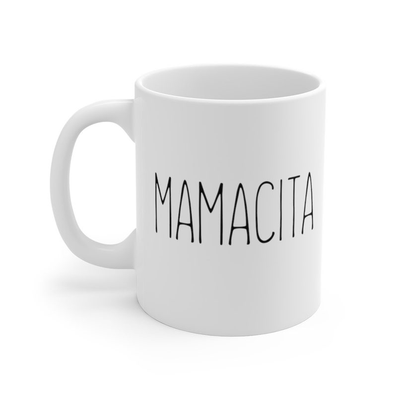 Mamacita Mug | Spanish Mom Coffee Mug, Mother's Day Gift image 4