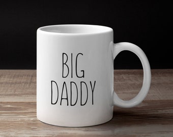 Big Daddy Coffee Mug, Funny Father's Day Gift for Dad