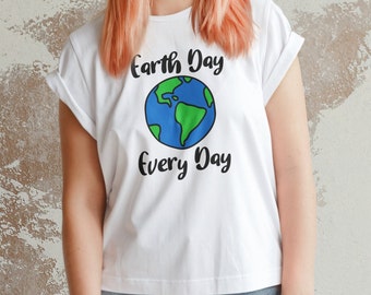 Earth Day Every Day Shirt | Unisex Cotton Tee