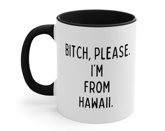 Hawaii Mug, Funny Sarcastic Gift