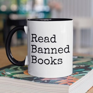 Read Banned Books Mug | Banned Books Mug | I Read Banned Books Mug | English Teacher Mug | Librarian Mug | Reading Mug | Bookish Mug