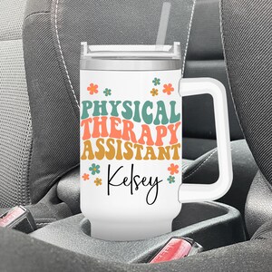 Physical therapy assistant 40 ounce tumbler with handle, PTA cup with lid straw and handle, physical therapy tumbler with handle, PT month