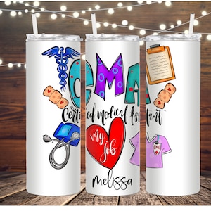 Certified Medical assistant tumbler, personalized CMA tumbler, Certified medical assistant cup with lid and straw, medical assistant gift