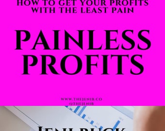 Painless Profits