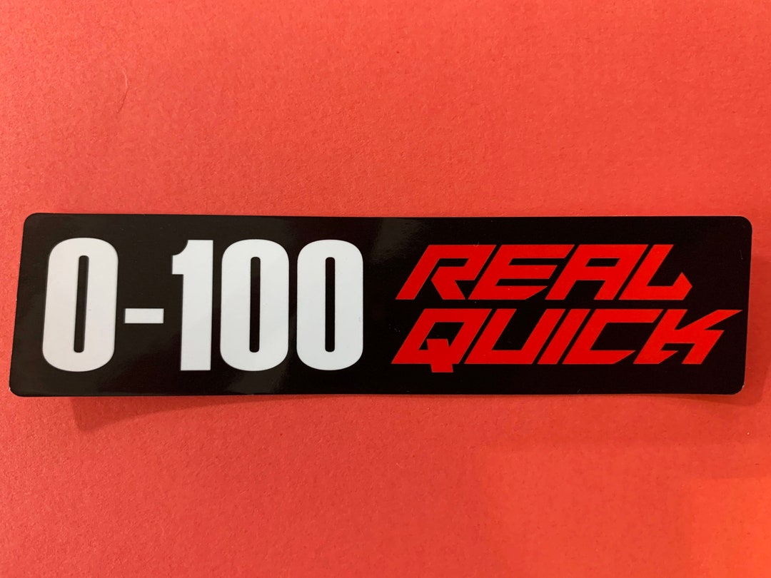 Quick One Sticker 0-100 Real Quick Bumper Sticker Decal Die Cut for Motorcycles, Helmets ...