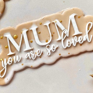 Mothers Day Embosser - Mum, You Are So Loved Cutter & Embosser Set