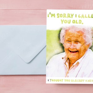 Lamento haberte llamado viejo. Pensé que ya sabías una tarjeta de felicitación divertida - Opción de tarjeta de regalo incluida - Regalo de aniversario de cumpleaños