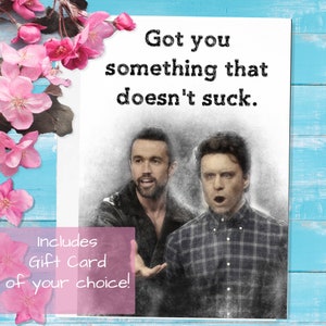 It's Always Sunny in Philadelphia Mac Dennis Reynolds Greeting Card - Gift Card Included - TV Show Birthday Anniversary Christmas Halloween