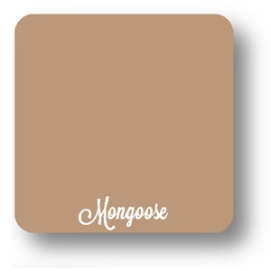 May include: A tan-coloured, square coaster with rounded corners. The word "Mongoose" is written in white cursive script near the bottom right. The coaster is designed to absorb moisture and protect surfaces from drink spills and condensation.