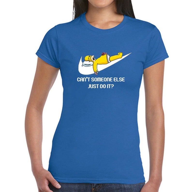Shirt Simpson Inspired Woman Cotton Gift Present T-shirt Perfect Comedy Lover Gift Can/'t Someone Else Just Do It T