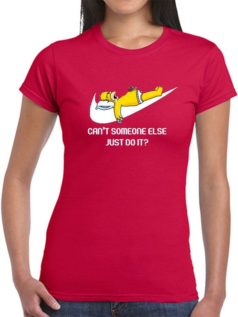 Shirt Simpson Inspired Woman Cotton Gift Present T-shirt Perfect Comedy Lover Gift Can/'t Someone Else Just Do It T
