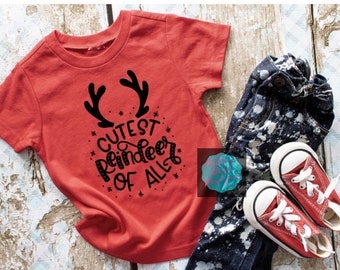 Cutest Reindeer of All, Kid's Christmas Shirt, Kid's Holiday Shirt, Christmas Shirt, Holiday Outfit for kids