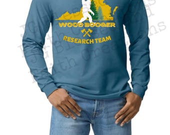 WoodBooger aka Big Foot ,Sasquatch :) Long Sleeve Unisex T-Shirt