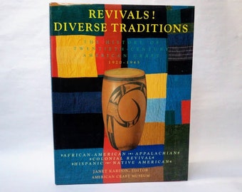 Revivals! Diverse Traditions in the History of American Craft 1920-1945