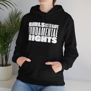 Girls Just Wanna Have Fundamental Rights Hoodie - Women&#39;s Rights, Feminist Hooded Sweatshirt, Activist Apparel, Equality Jumper, Protest