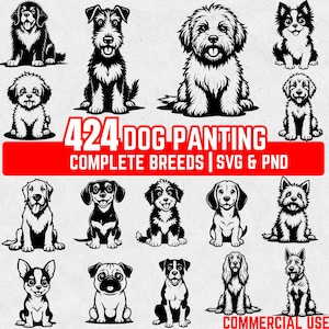 May include: Black and white illustrations of various dog breeds in a sitting position. The image includes the text "424 DOG PANTING COMPLETE BREEDS | SVG & PND" in red and white. The words "COMMERCIAL USE" are also visible.