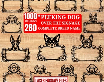 May include: A collection of laser-engraved dog designs, each featuring a different breed peeking over a blank sign. The signs are framed with floral or decorative elements. The image includes the text "1000+ PEEKING DOG DESIGNS" and "LASER ENGRAVE FILES".