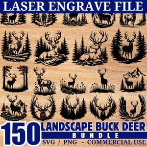 May include: A bundle of 150 laser engraving files showcasing buck deer designs in diverse landscape settings. The black and white designs feature deer silhouettes in forests, mountains, and meadows. The text "LASER ENGRAVE FILE" and "LANDSCAPE BUCK DEER BUNDLE" are visible.