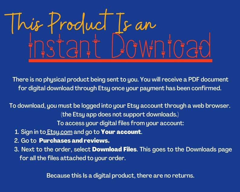 May include: Blue background with white text explaining that this product is an instant download. The text explains that the product is a digital download and instructions on how to download the file.