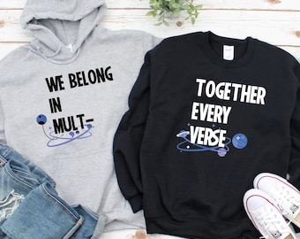 We Belong Together In Every Multi-Verse Valentine's Matching Hoodie, Couple Sweatshirts, Minimalist Clever Witty Cute Gift Idea Shirts